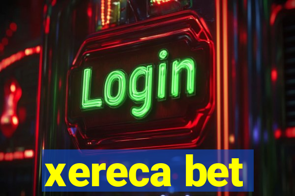 xereca bet